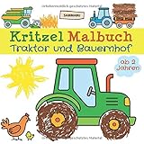 Kritzel Malbuch Traktor und Bauernhof ab 2 Jahren: Fahrzeuge und Tiere zum kreativen Kritzeln und Ausmalen by 