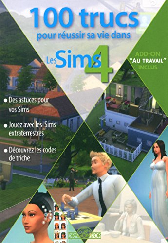 Télécharger 100 trucs pour réussir sa vie dans les Sims 4 PDF