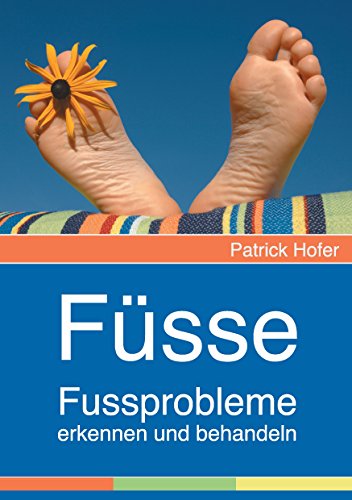 Download Füsse: Fussprobleme erkennen und behandeln Download Füsse: Fussprobleme erkennen und behandeln