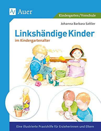 Download Linkshändige Kinder im Krippen- und Kindergartenalter: Eine illustrierte Praxishilfe für Erzieherinnen und Eltern (1. Klasse/Vorschule) (Linkshändigkeit) Download Linkshändige Kinder im Krippen- und Kindergartenalter: Eine illustrierte Praxishilfe für Erzieherinnen und Eltern (1. Klasse/Vorschule) (Linkshändigkeit)