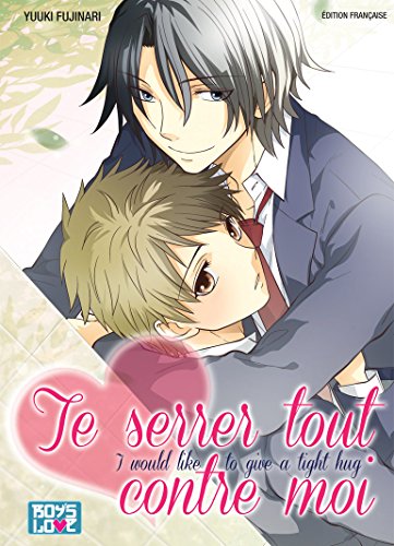Te Serrer Tout Contre Moi — Tome 0
