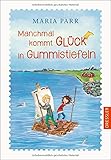 Manchmal kommt Glück in Gummistiefeln by 