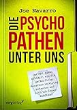 Cover zum Buch Die Psychopathen unter uns: Der FBI-A...