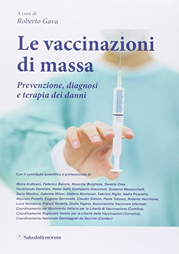Le vaccinazioni di massa. Prevenzione, diagnosi e terapia dei danni