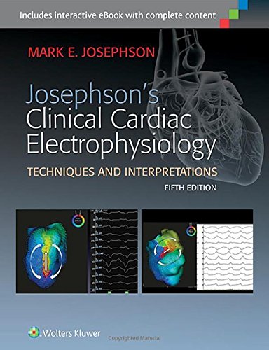 Josephson Clinical Cardiac Electrophysiology Josephson Clinical Cardiac Electrophysiology