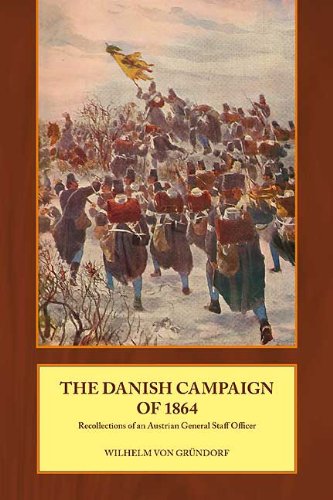 Danish Campaign of 1864: Recollections of an Austrian General Staff Officer (English Edition) livre