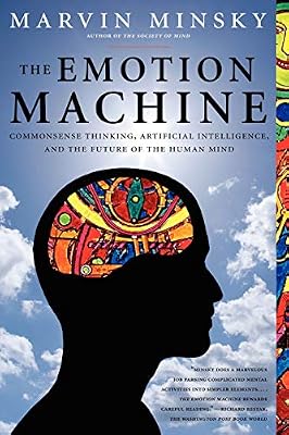 Simon & Schuster The Emotion Machine: Commonsense Thinking, Artificial Intelligence, and the Future of the Human Mind