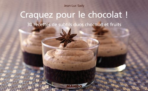 Download Craquez pour le chocolat ! : 30 Recettes de subtils duos chocolat et fruits Download Craquez pour le chocolat ! : 30 Recettes de subtils duos chocolat et fruits