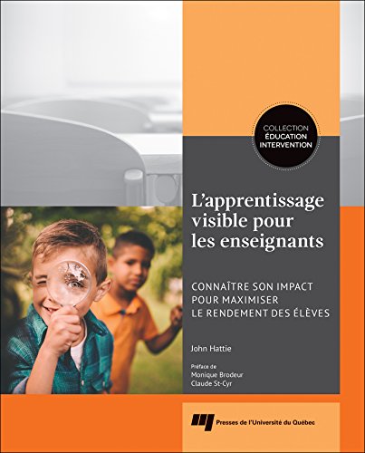 Télécharger L'apprentissage visible pour les enseignants : Connaître son impact pour maximiser le rendement des PDF Ebook En Ligne
