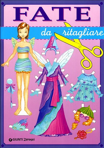 Fate da ritagliare. Ediz. illustrata Fate da ritagliare. Ediz. illustrata