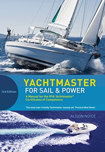 Télécharger Yachtmaster for Sail and Power: The Complete Course for the Rya Coastal and Offshore Yachtmaster Cer PDF Ebook En Ligne