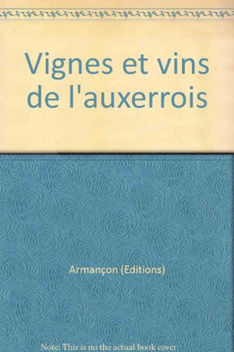 couverture de : Vignes et vin de l'Auxerrois