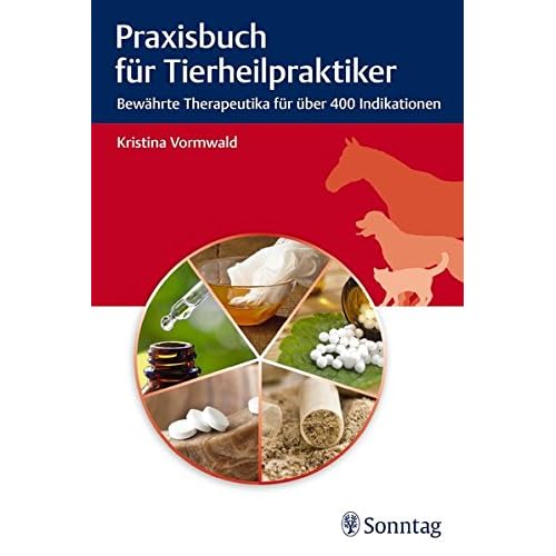 Pdf Praxisbuch Fur Tierheilpraktiker Bewahrte Therapeutika Fur Uber 400 Indikationen Kostenlos Download Verschiedene Bucher Online Waw 42