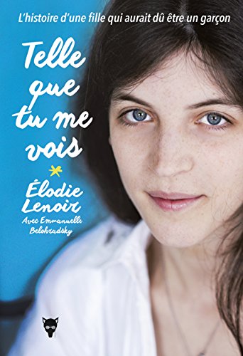 Download Telle que tu me vois - L'histoire d'une fille qui aurait dû être un garçon Download Telle que tu me vois - L'histoire d'une fille qui aurait dû être un garçon