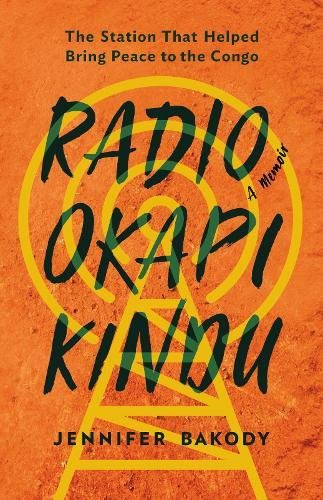 Télécharger Radio Okapi Kindu: The Station That Helped Bring Peace to the Congo PDF Ebook En Ligne