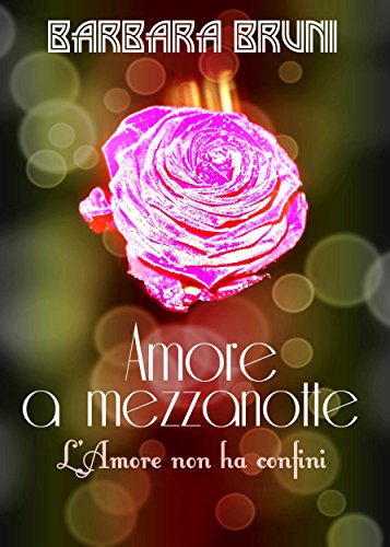 Barbara Bruni - Amore a mezzanotte (Revisione giugno 2016)