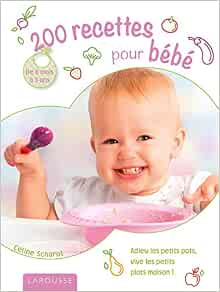 0 Recettes Pour Bebe De 6 Mois A 3 Ans Amazon Co Uk Scharot Celine Books 0 Recettes Pour Bebe De 6 Mois A 3 Ans Amazon Co Uk Scharot Celine Books