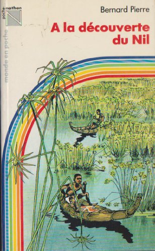 couverture de : A la d&eacute;couverte du Nil