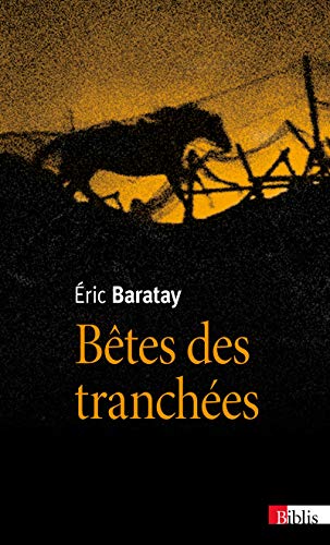 Télécharger Bêtes des tranchées - Des vécus oubliés PDF Ebook En Ligne