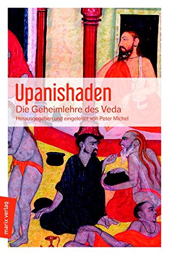 Upanishaden: Die Geheimlehre des Veda