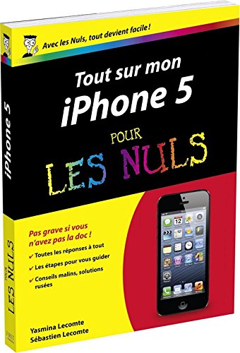 Tout sur mon iPhone 5 pour les Nuls francais Tout sur mon iPhone 5 pour les Nuls francais