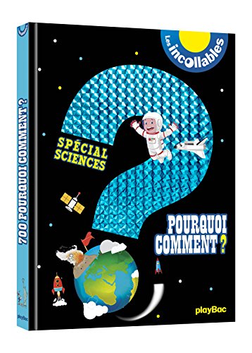 Incollables - Pourquoi Comment - Spécial sciences en ligne Incollables - Pourquoi Comment - Spécial sciences en ligne
