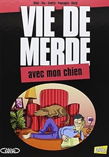 jaquette livre Vie de Merde T15avec mon chien