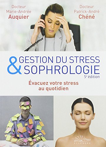 Download Gestion du stress & sophrologie - Evacuez votre stress au quotidien Download Gestion du stress & sophrologie - Evacuez votre stress au quotidien