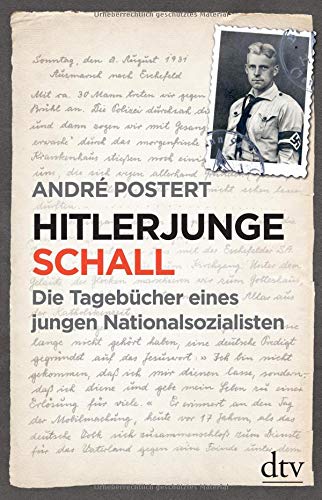 Hitlerjunge Schall: Die Tagebücher eines jungen Nationalsozialisten Buchen