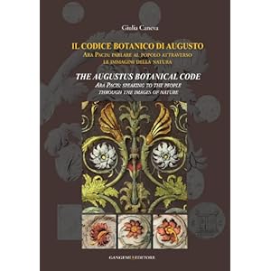 Il codice botanico di Augusto. Roma, Ara pacis: parlare al popolo attraverso le immag