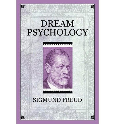[Dream Psychology [ DREAM PSYCHOLOGY ] By Freud, Sigmund ( Author )Dec-23-2011 Paperback
