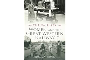 The Fair Sex: Women and the Great Western Railway