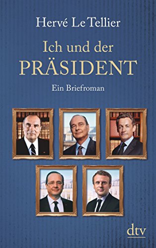 Ich und der Präsident: Ein Briefroman Buchen