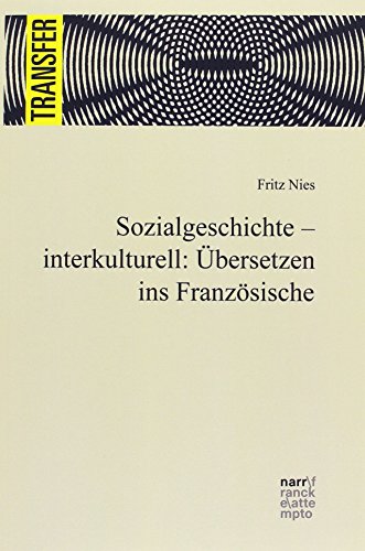Sozialgeschichte - interkulturell: ÜberSetzen ins Französische (TRANSFER)