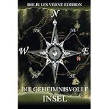 Die geheimnisvolle Insel: Illustrierte Ausgabe