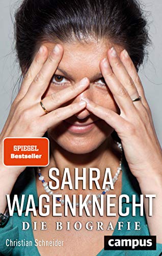 Sahra Wagenknecht: Die Biografie