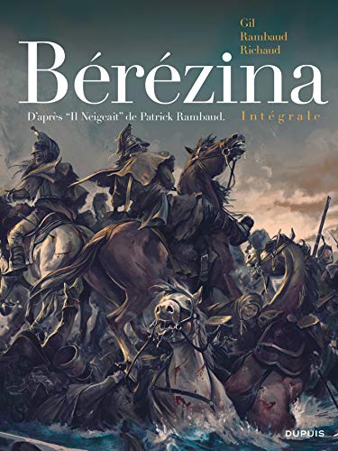 Télécharger Bérézina - Intégrale - tome 0 - Il neigeait Gratuit
