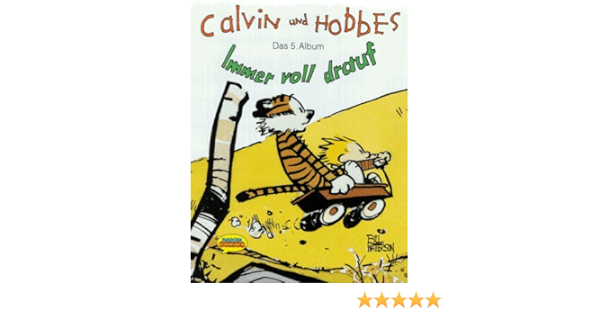 Calvin Und Hobbes Bd 5 Immer Voll Drauf Amazon De Watterson Bill Bucher