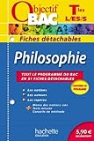 Objectif Bac - Fiches détachables - Philosophie Terminales L, ES, S