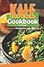 Produktbild Kale Cookbook: Delicious and Healthy Kale Recipes