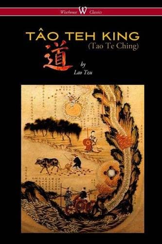 THE TÂO TEH KING: TAO TE CHING