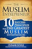 Image de The Muslim Entrepreneur: 10 Success Principles from the Greatest Musli