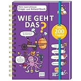 Wie geht das? - Mein superschlaues Frage- und Antwortbuch: Mehr als 200 Fragen und Antworten zu spannenden Themen