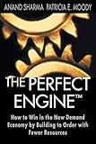 Image de The Perfect Engine: How to Win in the New Demand Economy by Building to Order with Fewer Resources