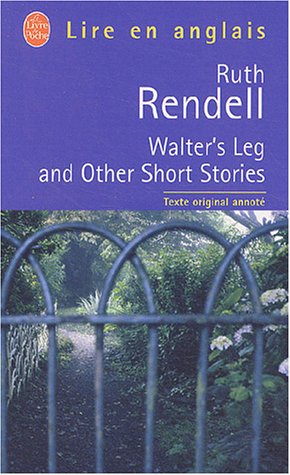 Walter's Leg and Other Short Stories Walter's Leg and Other Short Stories