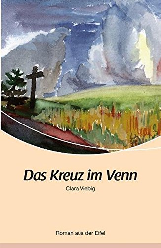 Preisvergleich Produktbild Das Kreuz im Venn: Roman aus der Eifel