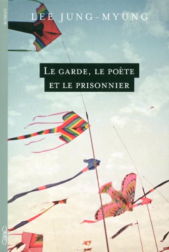 couverture de : Le garde, le po&egrave;te et le prisonnier