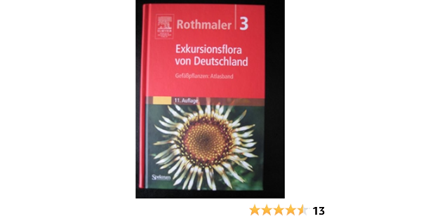 Buy Rothmaler Exkursionsflora In Deutschland Bd 3 9 A Gefasspflanzen Atlasband German Edition Book Online At Low Prices In India Rothmaler Exkursionsflora In Deutschland Bd 3 9 A Gefasspflanzen Atlasband German