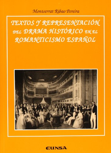 Download Textos y representación del drama histórico en el Romanticismo español Download Textos y representación del drama histórico en el Romanticismo español