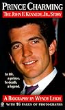 Prince Charming: The John F. Kennedy, Jr. Story (Revised) by